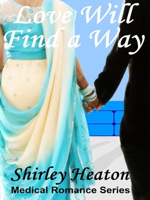 cover image of Love Will Find a Way (Medical Romance Series)